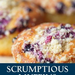 Scrumptious Muffins: Sweet And Savory Muffin Recipes